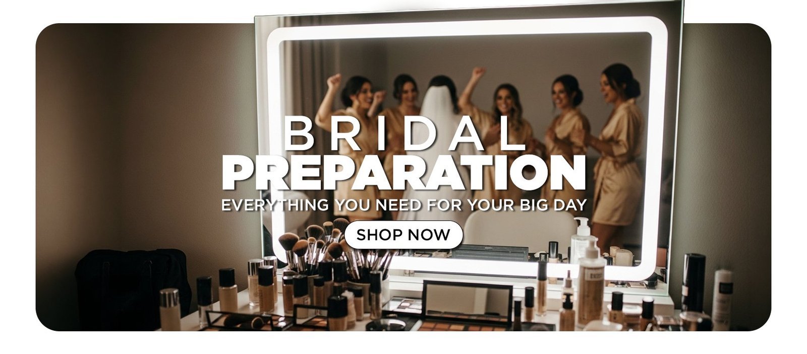 Bridal Preparation